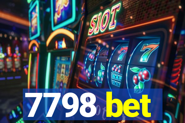 7798 bet